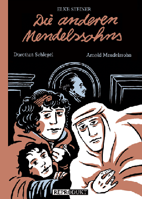 Die anderen Mendelssohns – Dorothea Schlegel, Arnold Mendelssohn